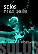 SOLOS OF JAZZ SESSIONS JOHN ABERCROMBIE