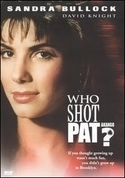 WHO SHOT PAT